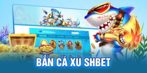 Bắn Cá Ăn Xu SHBET - Game Đổi Thưởng Chất Lượng Nhất 2024