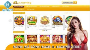 Sảnh JL Gaming SHBET: Nơi Hội Tụ Những Slot Game Hấp Dẫn Nhất